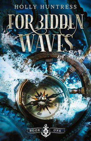 Forbidden Waves by Holly Huntress