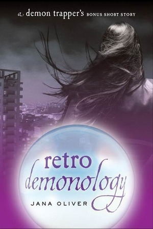 Retro Demonology by Jana Oliver