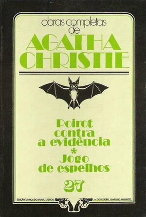 Poirot Contra a Evidência * Jogo de Espelhos by Mascarenhas Barreto, Agatha Christie