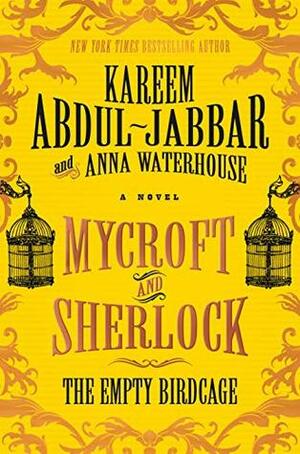 Mycroft and Sherlock: The Empty Birdcage by Kareem Abdul-Jabbar, Anna Waterhouse