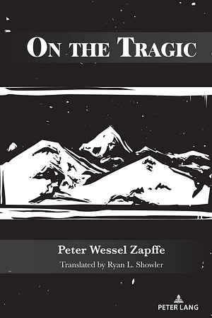 On the Tragic by Peter Wessel Zapffe