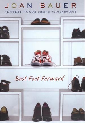 Best Foot Forward by Joan Bauer