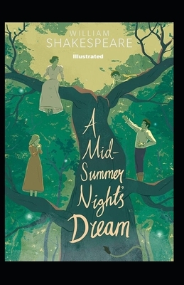 A Midsummer Night's Dream Illustrated by William Shakespeare