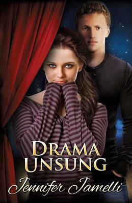 Drama Unsung by Jennifer Jamelli