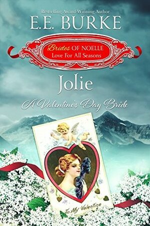 Jolie: A Valentine's Day Bride by E.E. Burke
