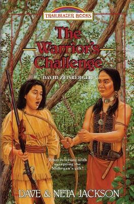 The Warrior's Challenge: Introducing David Zeisberger by Neta Jackson, Dave Jackson