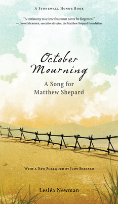 October Mourning: A Song for Matthew Shepard by Lesléa Newman