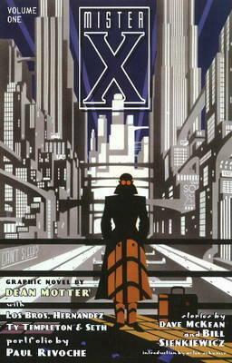 Mister X: The Definitive Collection, Vol. 1 by Arlen Schumer, Gilbert Hernández, Mario Hernández, Bill Sienkiewicz, Ty Templeton, Klaus Schönefeld, Dean Motter, Paul Rivoche, Seth, Jaime Hernández, Dave McKean