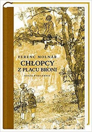 Chłopcy z Placu Broni by Ferenc Molnár