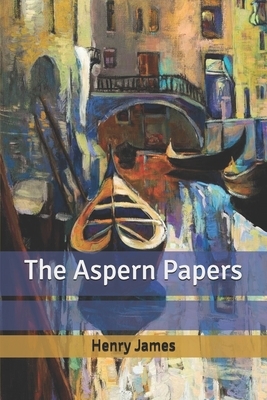 The Aspern Papers by Henry James