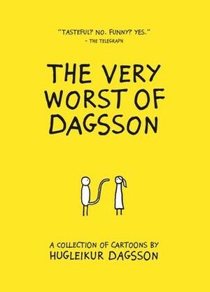 the very worst of Dagsson by Hugleikur Dagsson