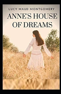 Anne's House of Dreams Illustrated by L.M. Montgomery