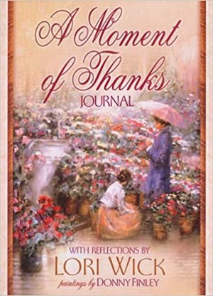 A Moment of Thanks Journal by Lori Wick