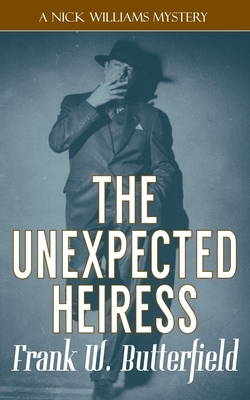 The Unexpected Heiress by Frank W. Butterfield