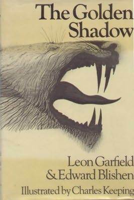 The Golden Shadow by Leon Garfield, Charles Keeping