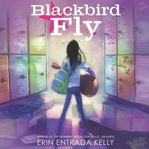 Blackbird Fly by Erin Entrada Kelly