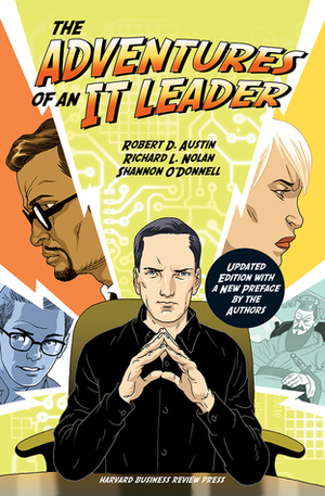 The Adventures of an IT Leader, Updated Edition with a New Preface by the Authors by Richard L. Nolan, Robert D. Austin, Shannon O'Donnell