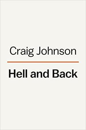 Hell and Back by Craig Johnson