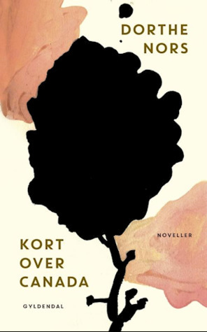 Kort over Canada by Dorthe Nors