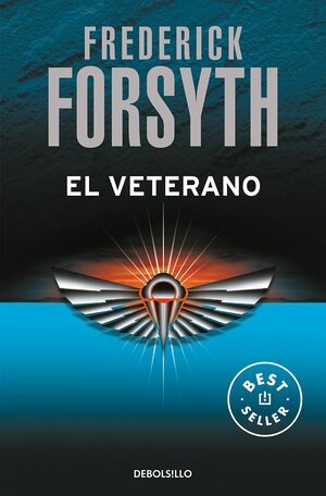 El Veterano / The Veteran (Best Seller) by Random House, Frederick Forsyth