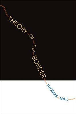 Theory of the Border by Thomas Nail