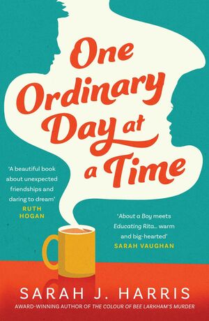 One Ordinary Day at a Time by Sarah J. Harris