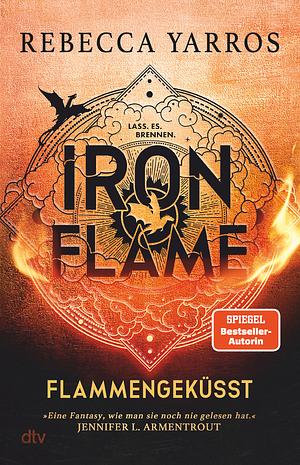 Iron Flame - Flammengeküsst by Rebecca Yarros