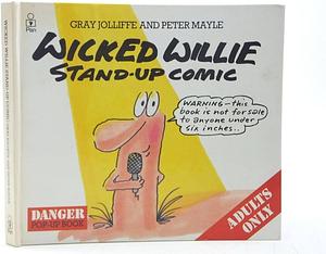 Wicked Willie Stand-up Comic by Gray Jolliffe, Peter Mayle