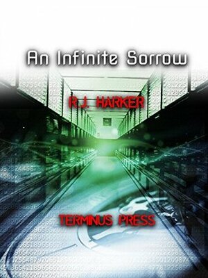 An Infinite Sorrow by R.J. Harker, Shawn Clay