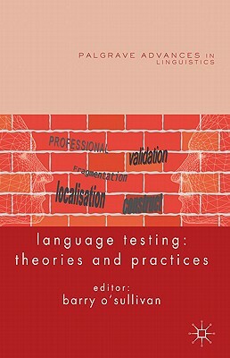 Language Testing: Theories and Practices by Barry O'Sullivan