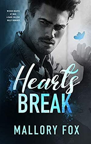 Hearts Break(Wicked Hearts At War #3) by Mallory Fox
