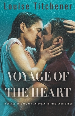 Voyage of the Heart by Louise Titchener