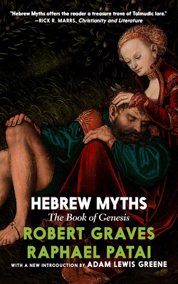 Hebrew Myths: The Book of Genesis by Robert Graves, Raphael Patai