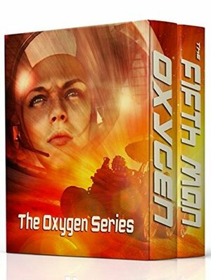 Oxygen Series Box Set: A Science Fiction Suspense Box Set by John B. Olson, Randy Ingermanson