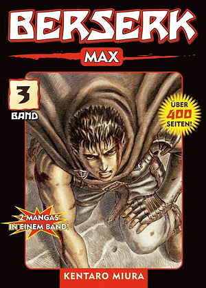 Berserk Max, Band 3 by Kentaro Miura