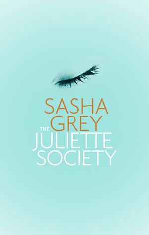 The Juliette Society by Sasha Grey