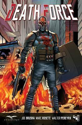 Death Force: Fires of Vengeance by Marc Rosete, Joe Brusha