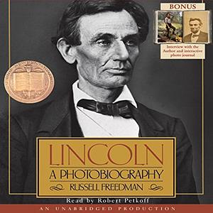 Lincoln: A Photobiography by Russell Freedman