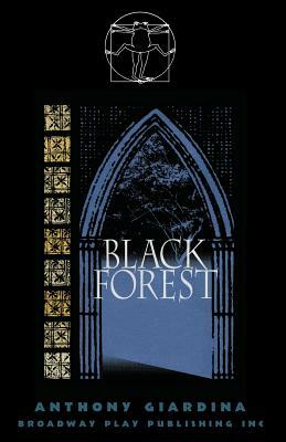 Black Forest by Anthony Giardina