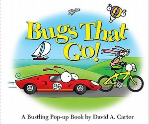 Bugs That Go! by David A. Carter