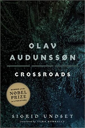 Olav Audunssøn: III. Crossroads by Sigrid Undset