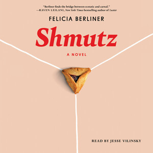 Shmutz by Felicia Berliner