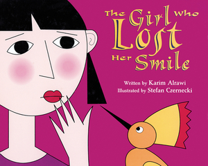 The Girl Who Lost Her Smile by Karim Alrawi