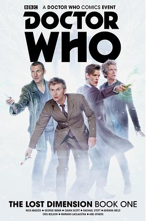 Doctor Who: The Lost Dimension Book One by Nick Abadzis, Cavan Scott, George Mann