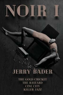 Noir I by Jerry Bader