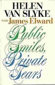 Public Smiles, Private Tears by James Edwards, Helen Van Slyke