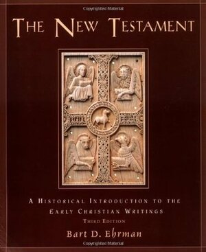 The New Testament: A Historical Introduction to the Early Christian Writings by Bart D. Ehrman