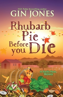 Rhubarb Pie Before You Die by Gin Jones