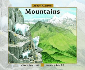 About Habitats: Mountains by Cathryn Sill