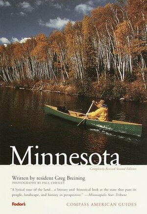 Compass American Guides: Minnesota, 2nd Edition by Greg Breining, Paul Chesley